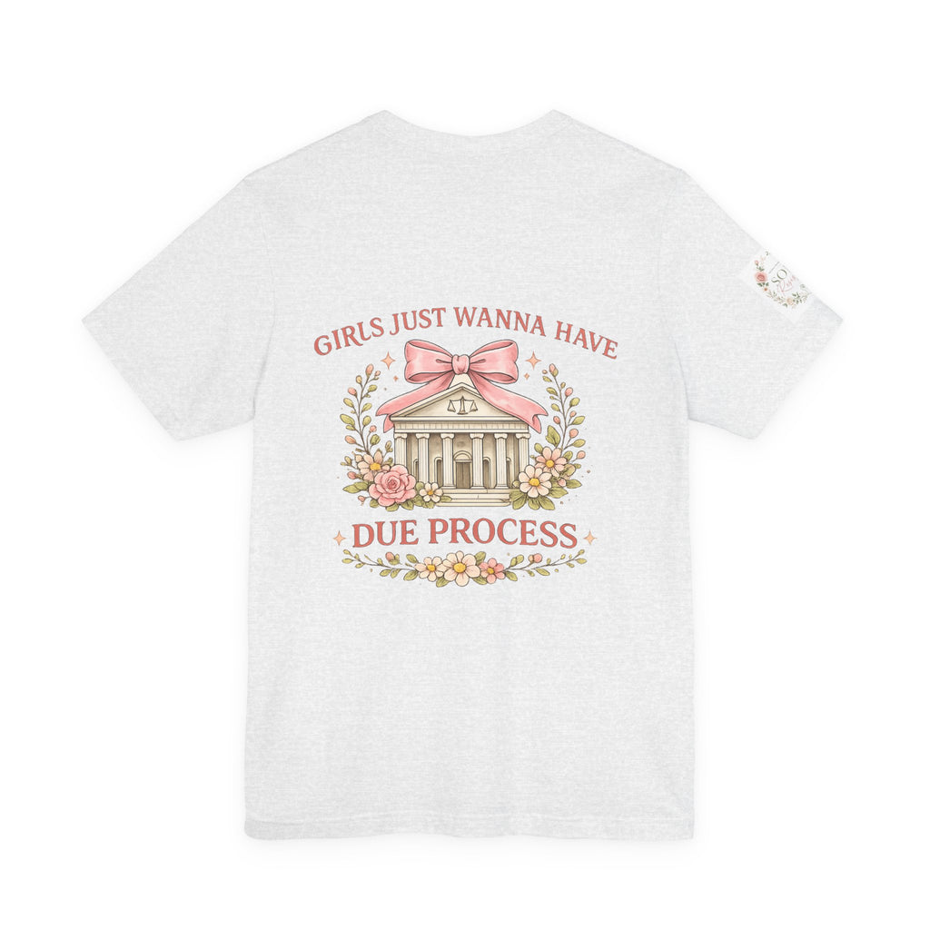 Women's Tee — "Girls Just Wanna Have Due Process" Floral Court Graphic