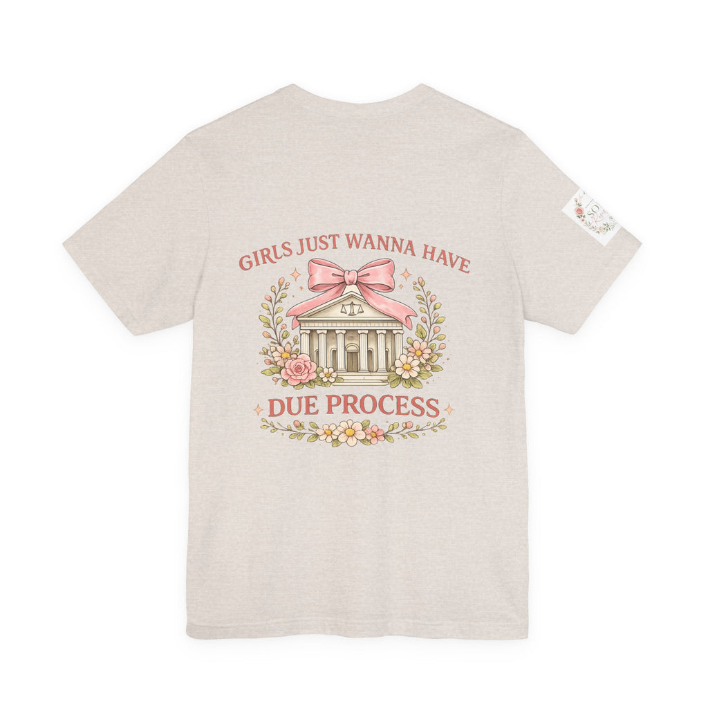 Women's Tee — "Girls Just Wanna Have Due Process" Floral Court Graphic