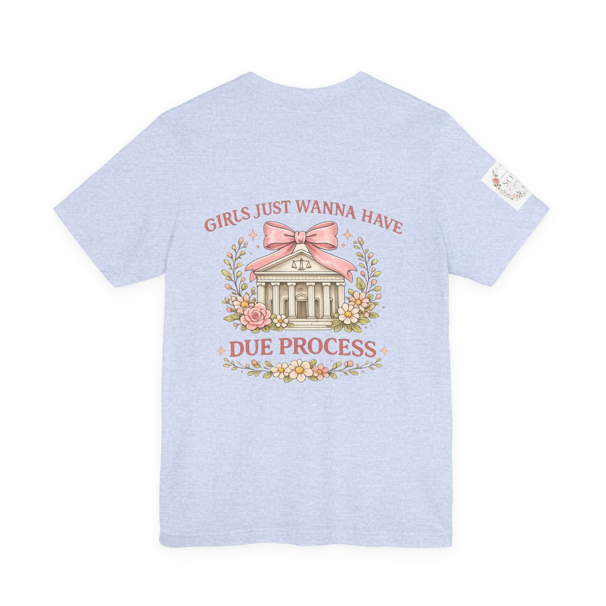 Women's Tee — "Girls Just Wanna Have Due Process" Floral Court Graphic