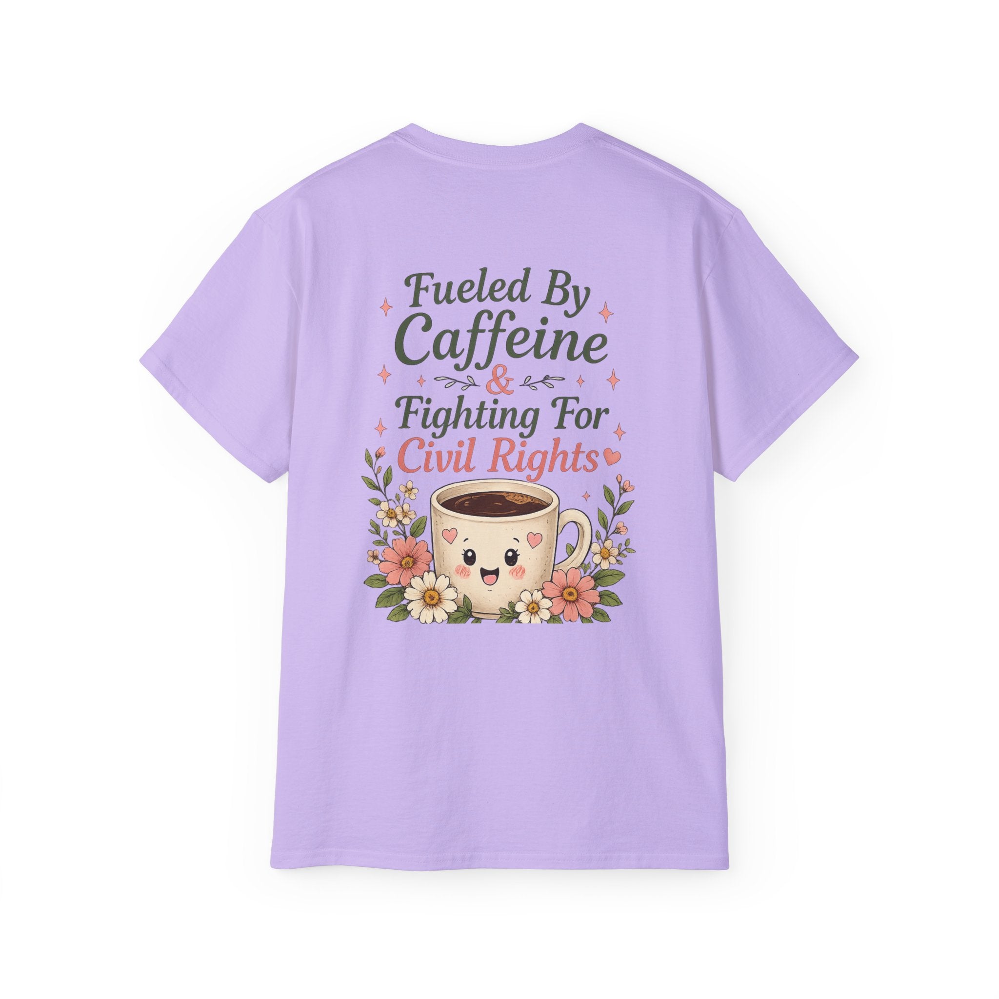 Fueled By Caffeine & Fighting for Civil Rights Tee