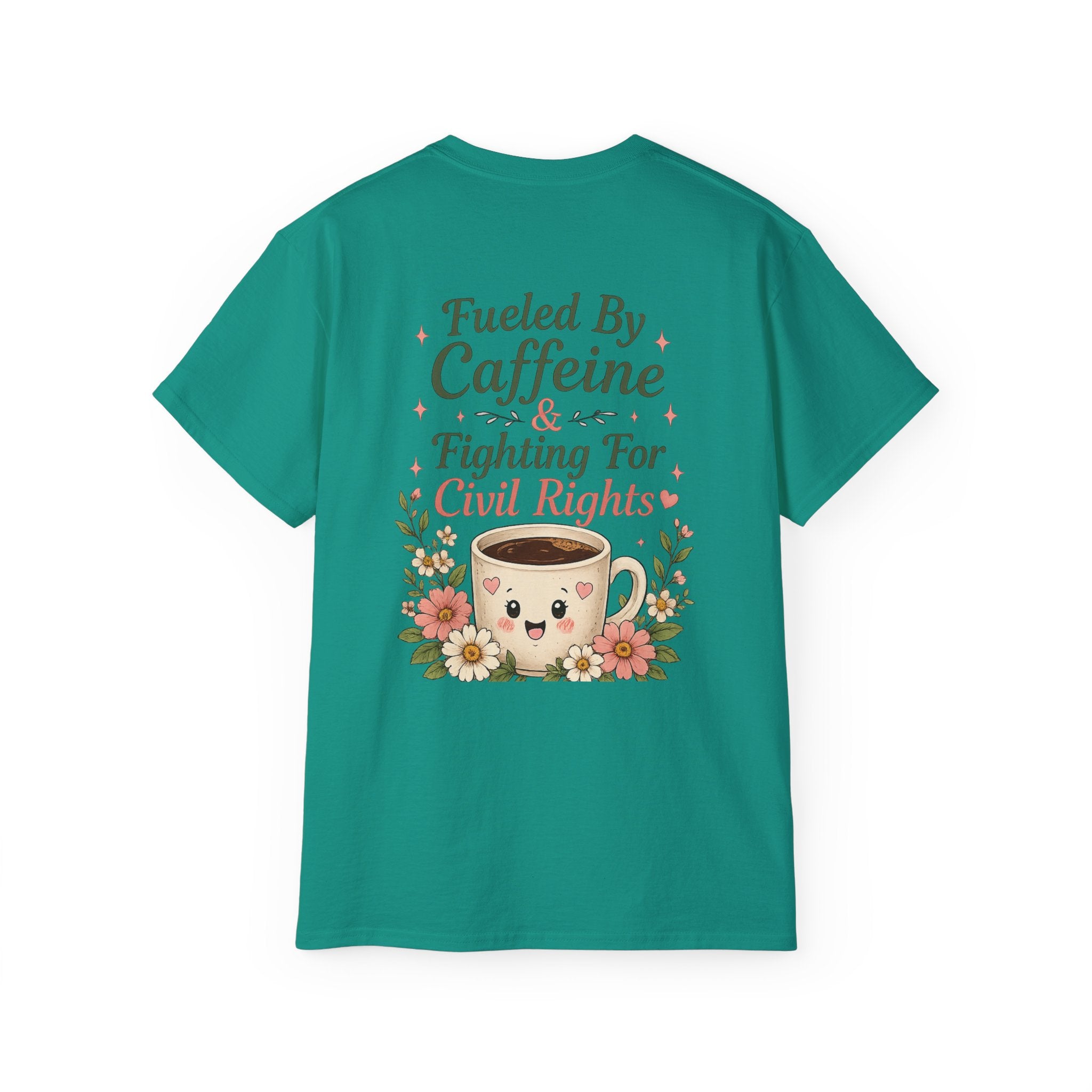 Fueled By Caffeine & Fighting for Civil Rights Tee