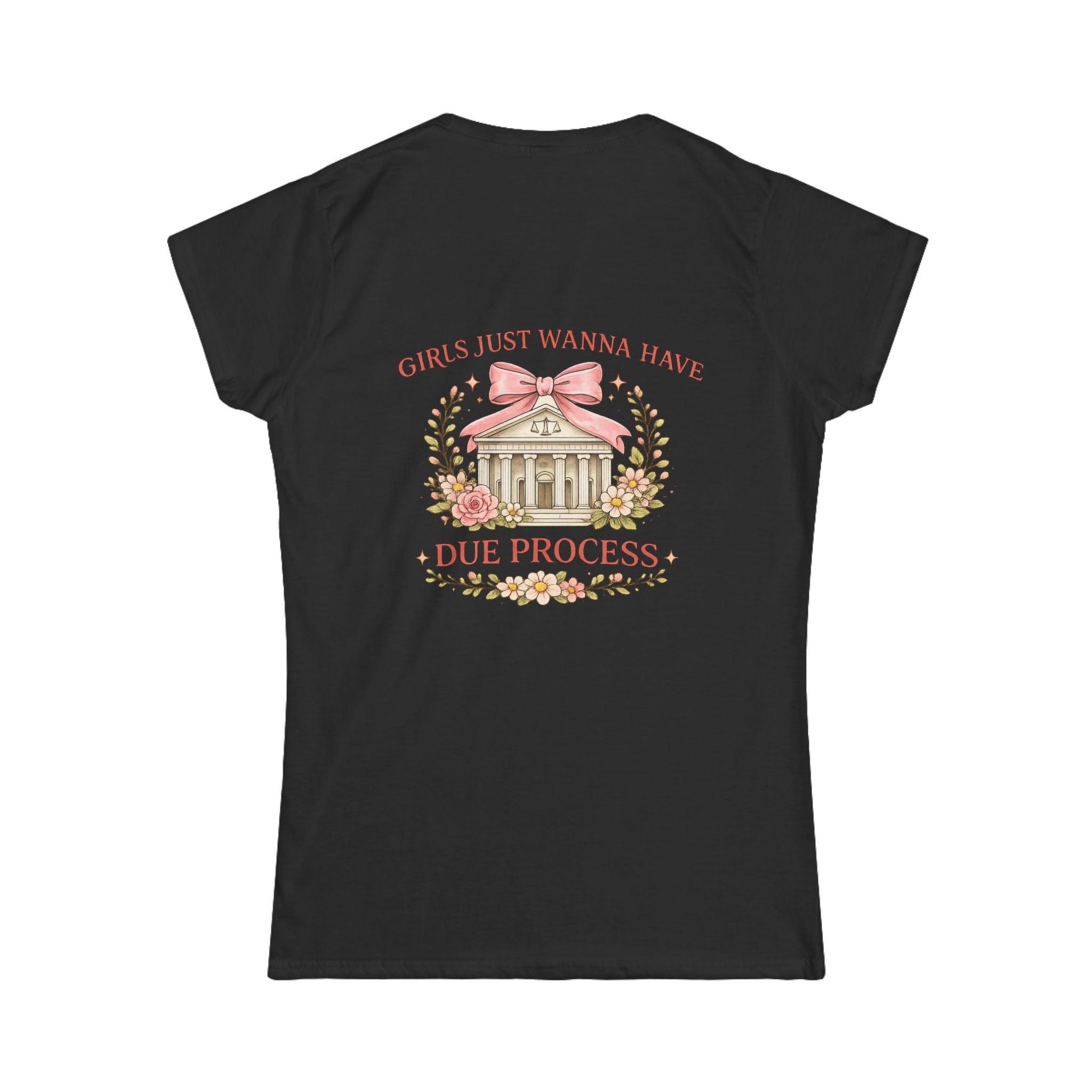 Women's Tee — "Girls Just Wanna Have Due Process" Floral Court Graphic